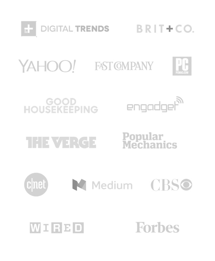 Kuna is featured in Digital Trends, Brit+Co, Engadget, Medium, CBS, PCMag, Forbes, Good Housekeeping, Fast Company, Cnet, The Verge, Popular Mechanics, Yahoo, and Wired